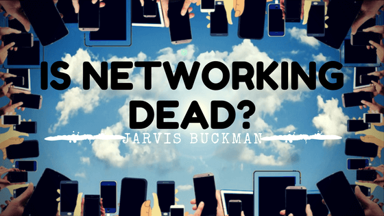 Is Networking Dead?